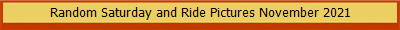 Random Saturday and Ride Pictures November 2021