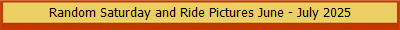 Random Saturday and Ride Pictures June - July 2025