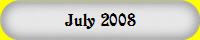 July  2008           
