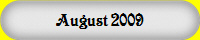 August 2009           