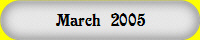 March   2005           
